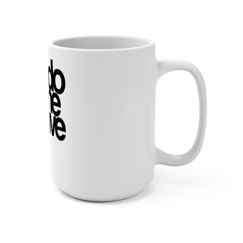 15oz Ceramic Mug — “Just Do Some Creative Sh!ts”