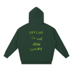 Offline Is The New Luxury Hoodie