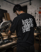 Just do Some Creative - tee