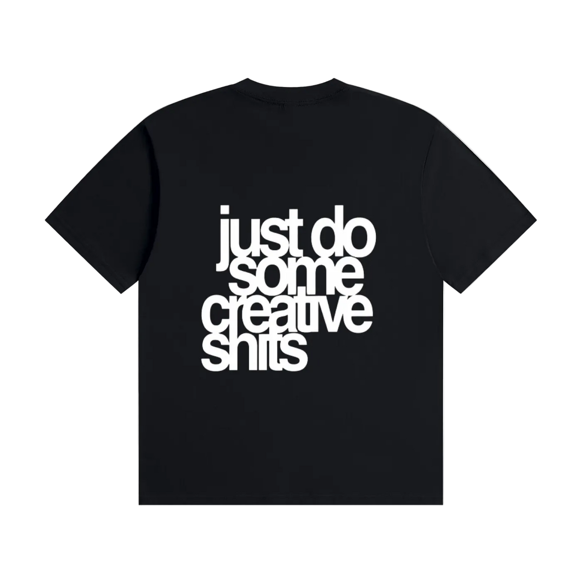 Just do Some Creative - tee