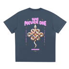 We Never Die tee