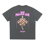 We Never Die tee